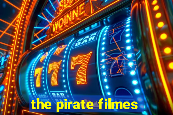 the pirate filmes